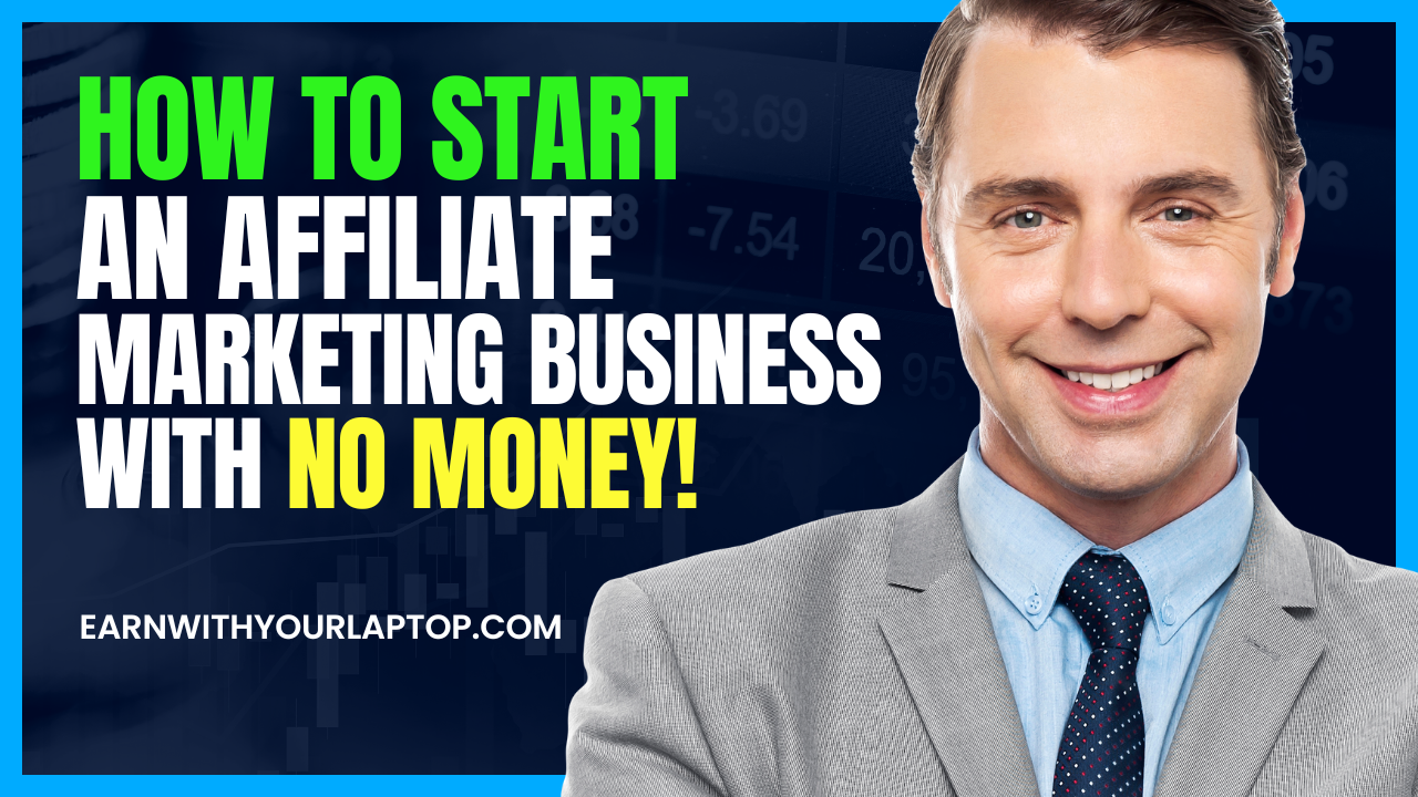 how to start an affiliate marketing business with no money