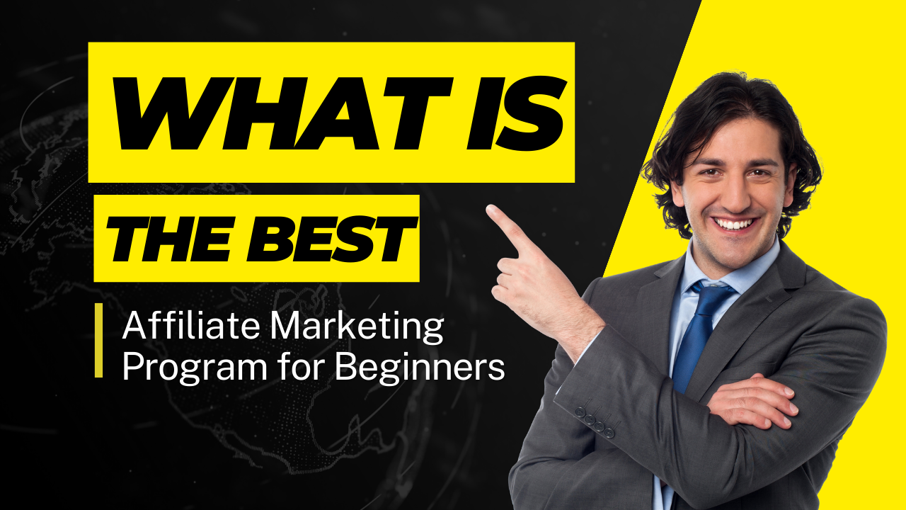 What is the Best Affiliate Marketing Program for Beginners?