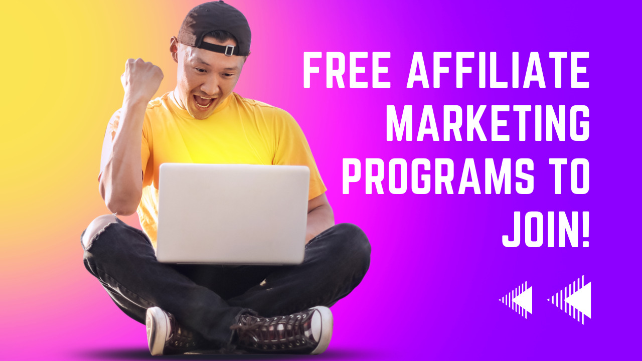 Free Affiliate Marketing Programs to Join