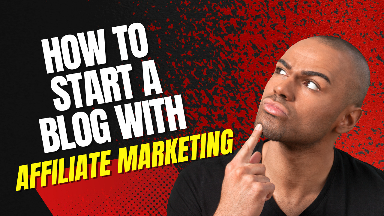 How to start a blog with affiliate marketing