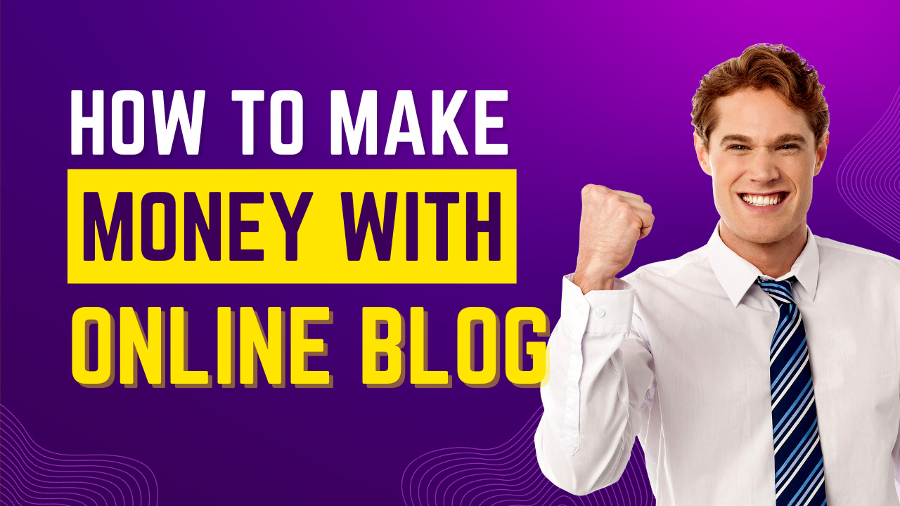 how to make money with online blog